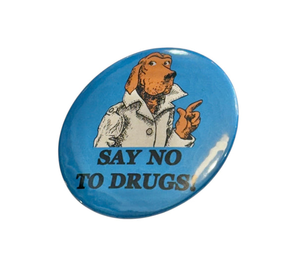 ‘Say no to Drugs’ - Large Badge - 6.5cm