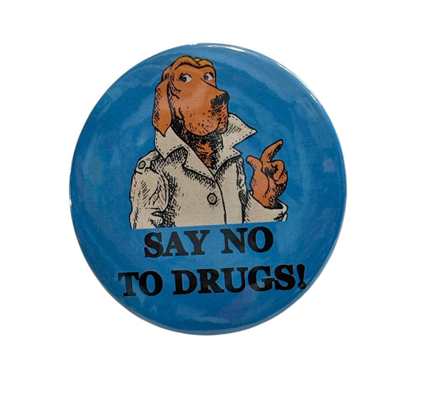 ‘Say no to Drugs’ - Large Badge - 6.5cm