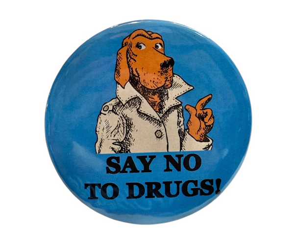 ‘Say no to Drugs’ - Large Badge - 6.5cm