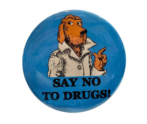 ‘Say no to Drugs’ - Large Badge - 6.5cm